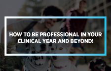 How to be professional during your clinical year and beyond 